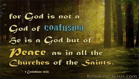 1 Corinthians 14:33 Not God Of Confusion But Of Peace (sage) 